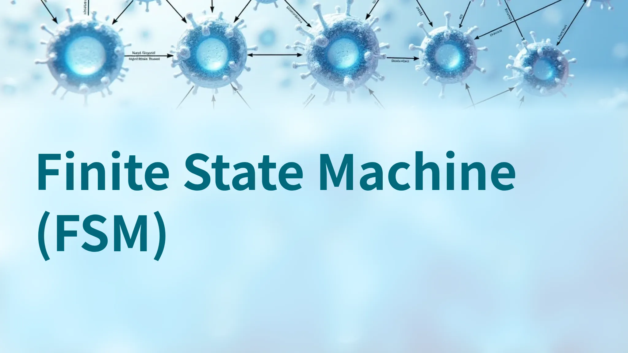 Finite State Machine (FSM)