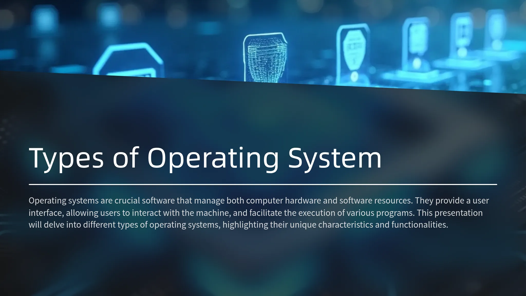 Types of Operating System