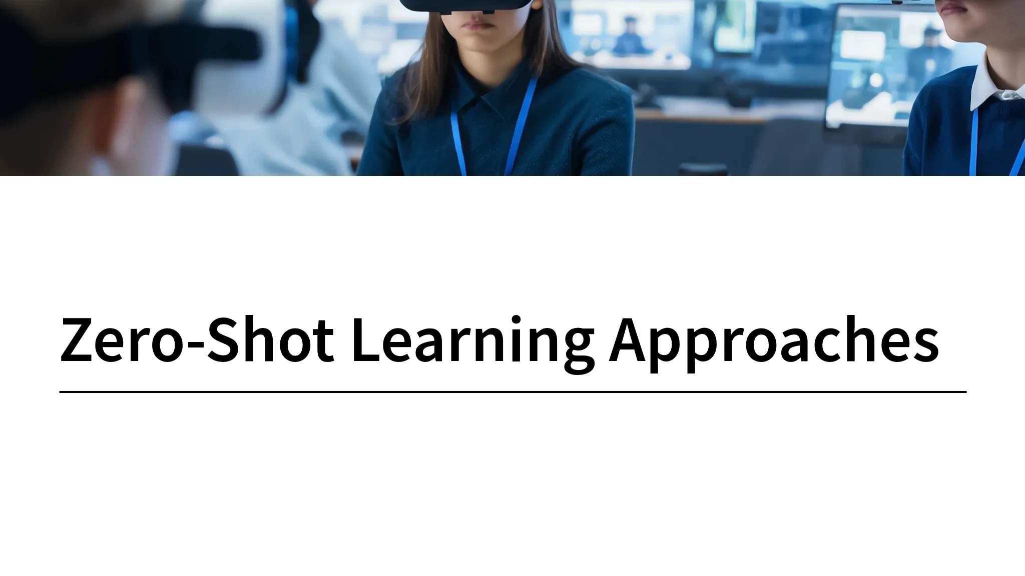 Copy of Zero-Shot Learning Approaches