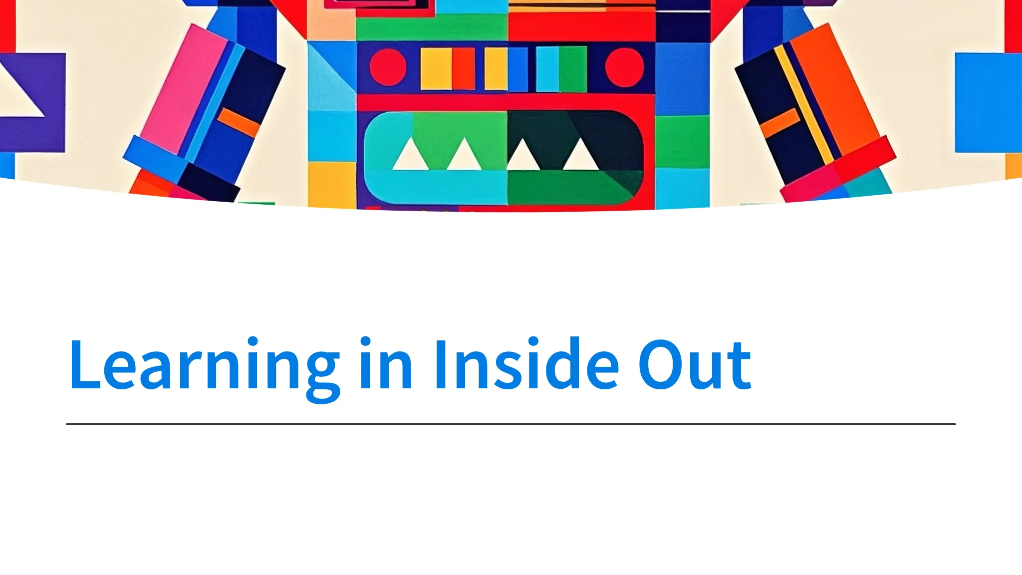 Learning in Inside Out