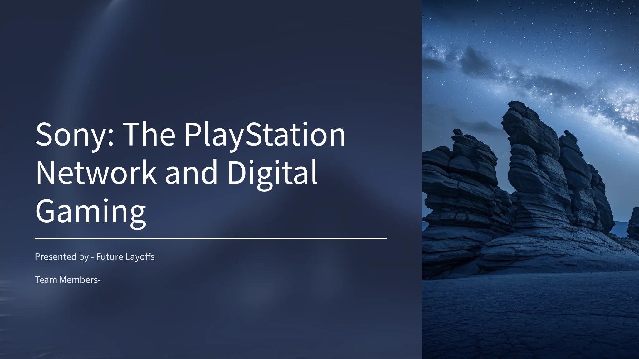 Sony: The PlayStation Network...
