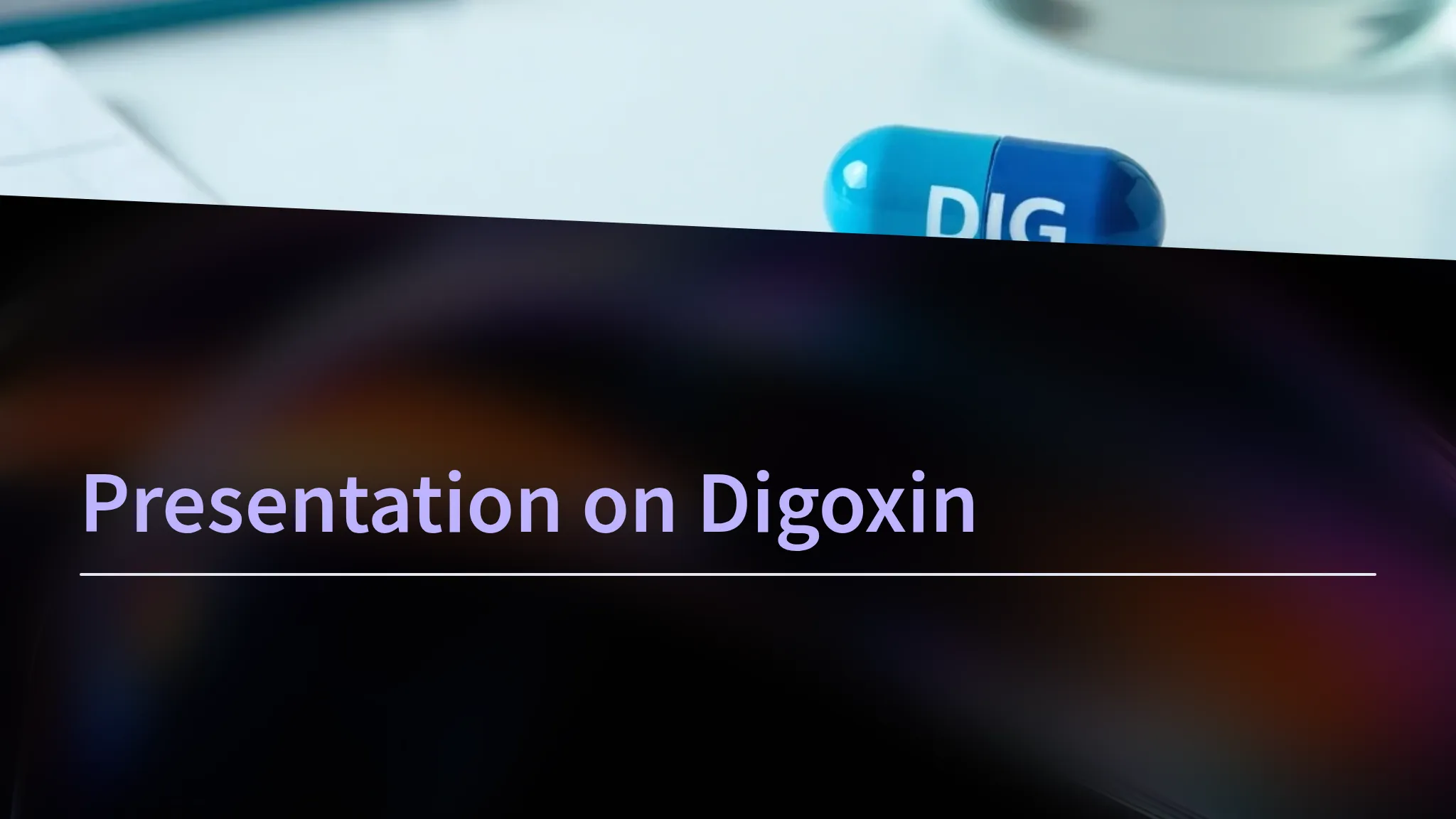 Digitoxin Powerpoint Slides Presentation on Digoxin