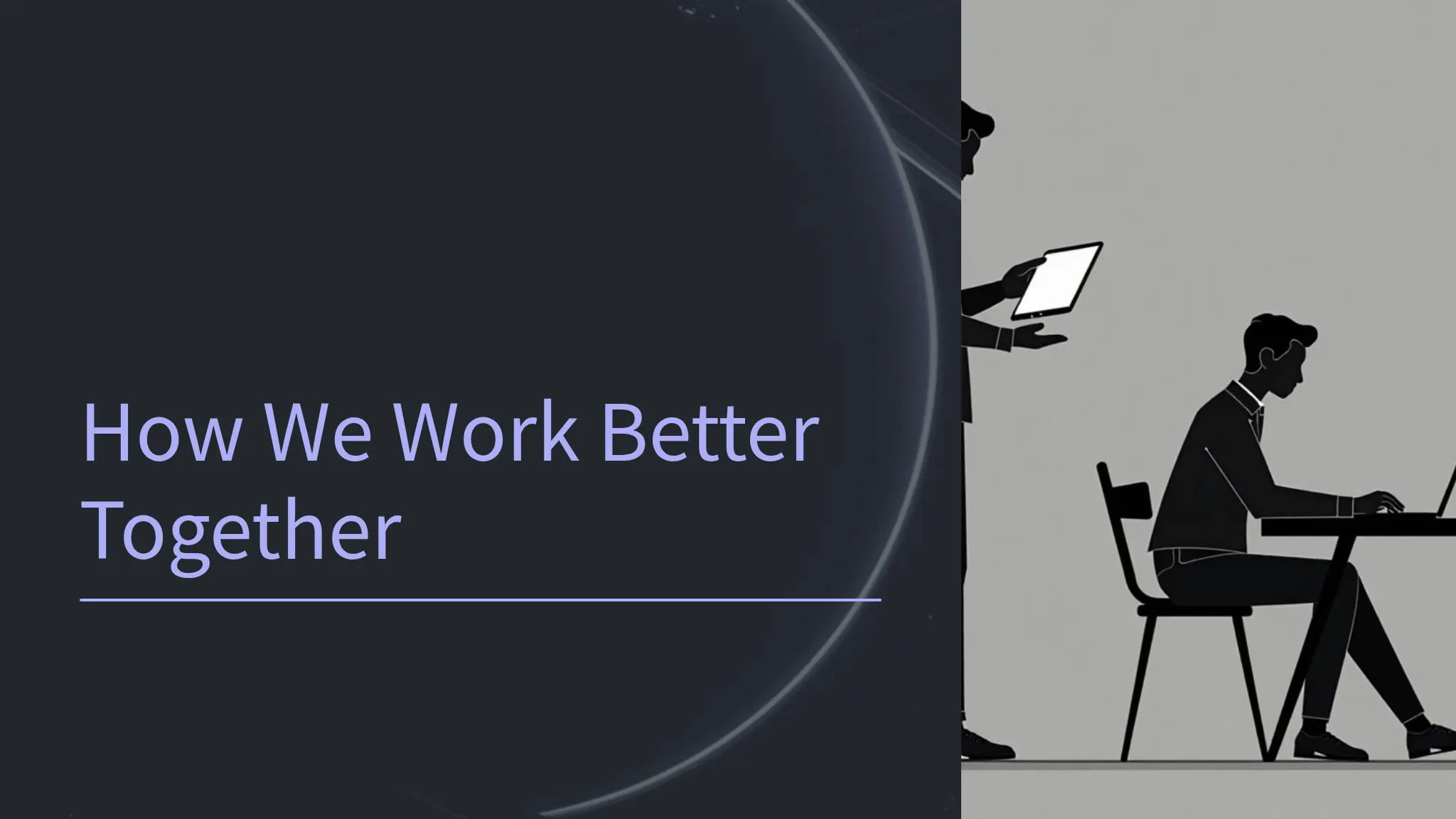 Work Better Now How We Work Better Together