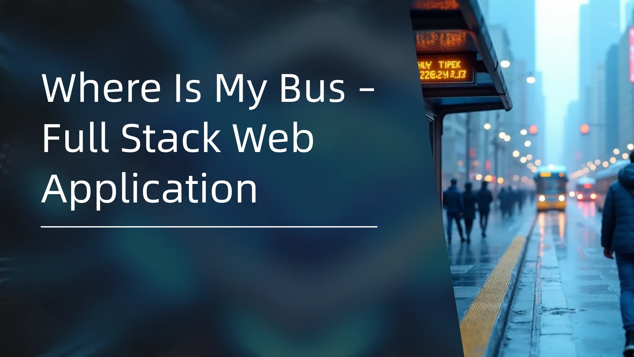 Where Is My Bus – Full Stack...