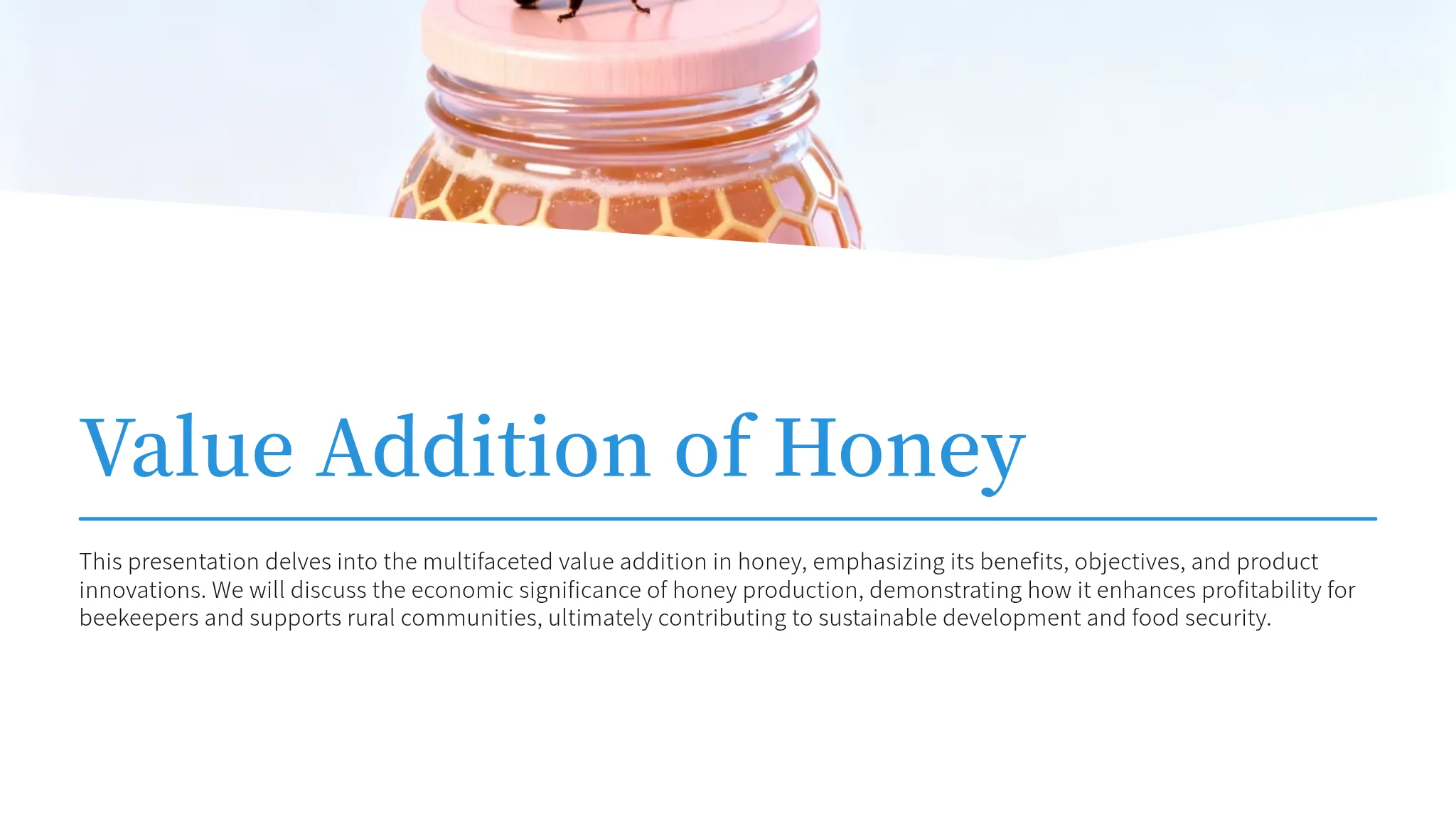 Value Addition of Honey