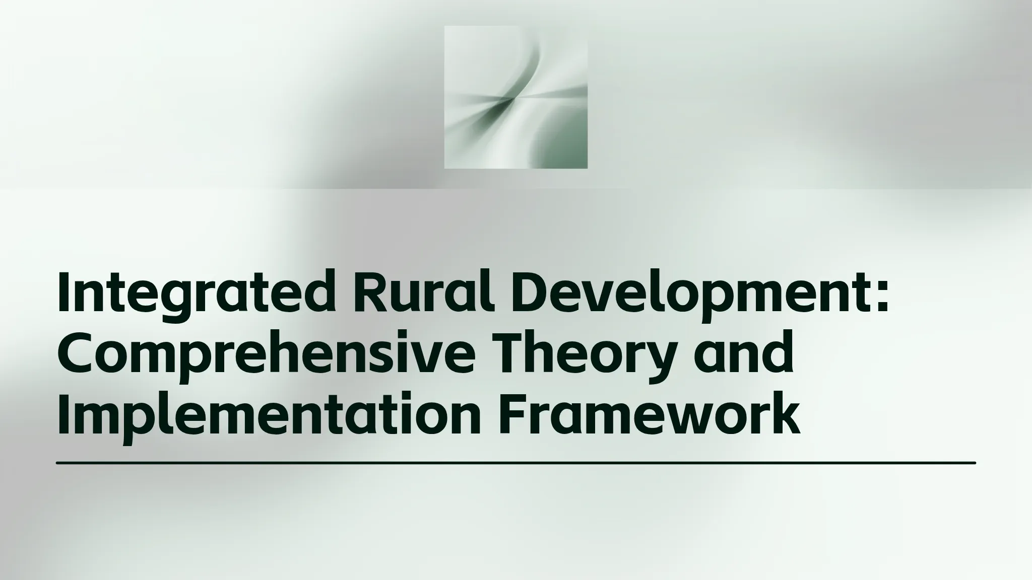 Integrated Rural Development: Comprehensive Theory and Implem...