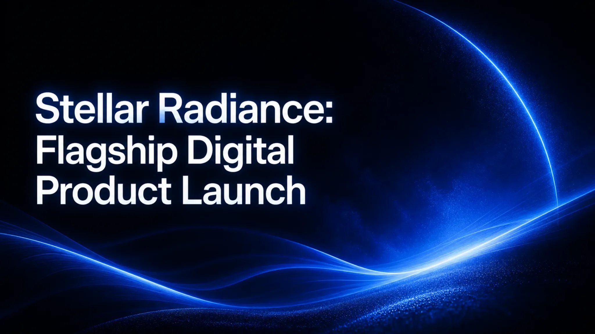 Stellar Radiance: Flagship Digital Product Launch