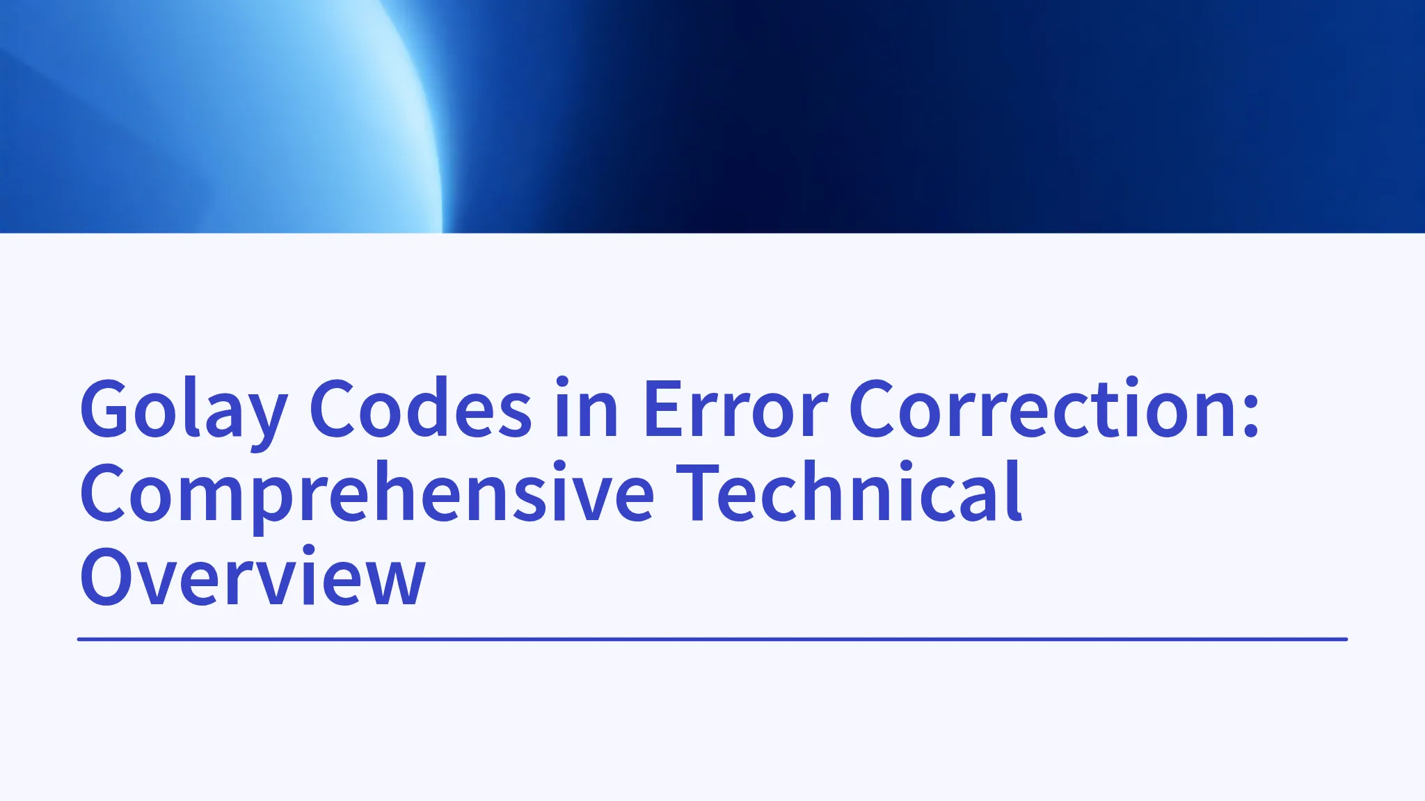 Golay Codes in Error Correction: Comprehensive Technical Over...